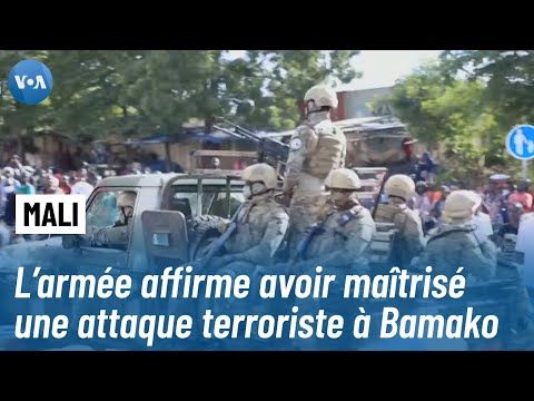 Mali : L’armée annonce avoir maîtrisé une attaque terroriste à Bamako