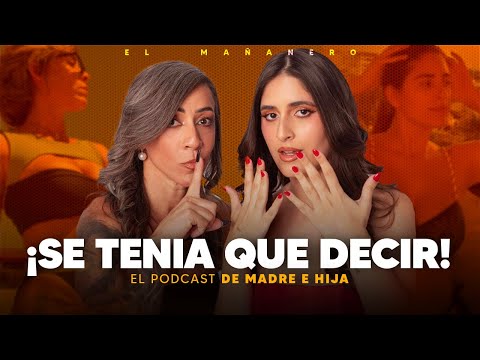 Madre e Hija con el Podcast (Correa enamora la mamá) - ¡Se tenia que decir!