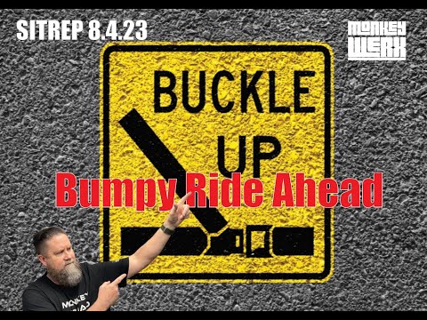 SITRE 8.4.23 - Buckle Up - Bumpy Ride Ahead!