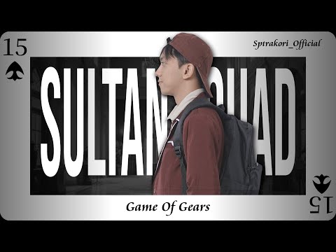 SULTAN SQUAD 2 : GOG - Episode 15