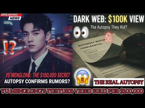 YU MENGLONG'S TORTURE VIDEO SHOCKINGLY SOLD FOR $100,000 ON DARK WEB