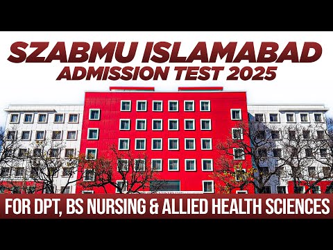 SZABMU Islamabad Admission Test 2025 | SZABMU Admissions in DPT, BS Nursing & Allied Health Sciences