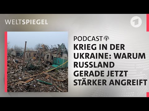 Im Schatten vom Krieg in Israel: Russlands Offensive in der Ukraine | Weltspiegel Podcast