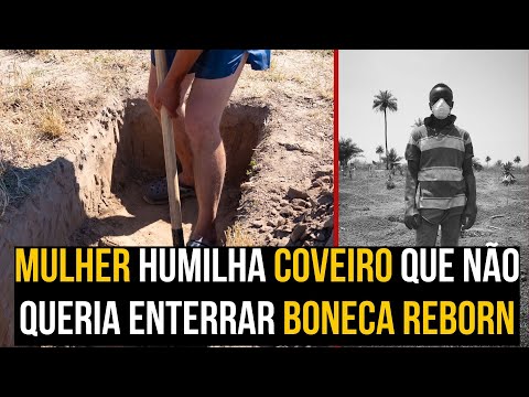 Mulher humilha o coveiro porquê não queria enterrar sua bonceca Reborn