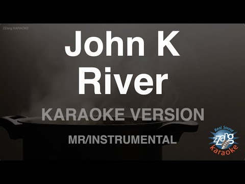 John K-River (MR/Instrumental) (Karaoke Version)