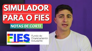 MELHOR SIMULADOR PARA O FIES 2025 | NOTAS DE CORTE
