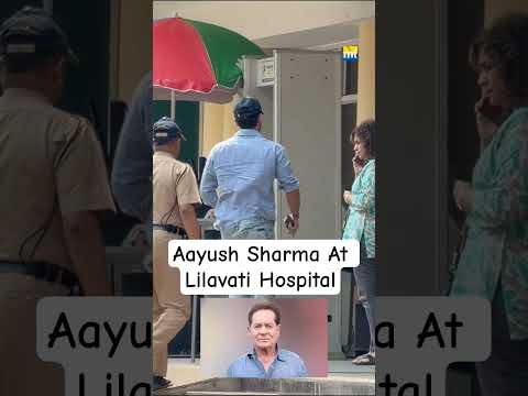 #aayushsharma at #lilavatihospital to see #salimkhan #salmankhan