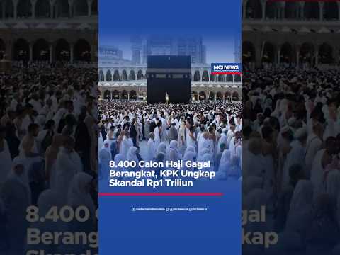 Video thumbnail 8 400 Calon Haji Gagal Berangkat, KPK Ungkap Skandal Rp1 Triliun