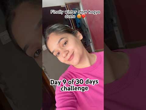 Day 9 of my 39 days challenge (finally winter is here 😍❄️#jyotibisht #ytshorts #minivlog #challenge