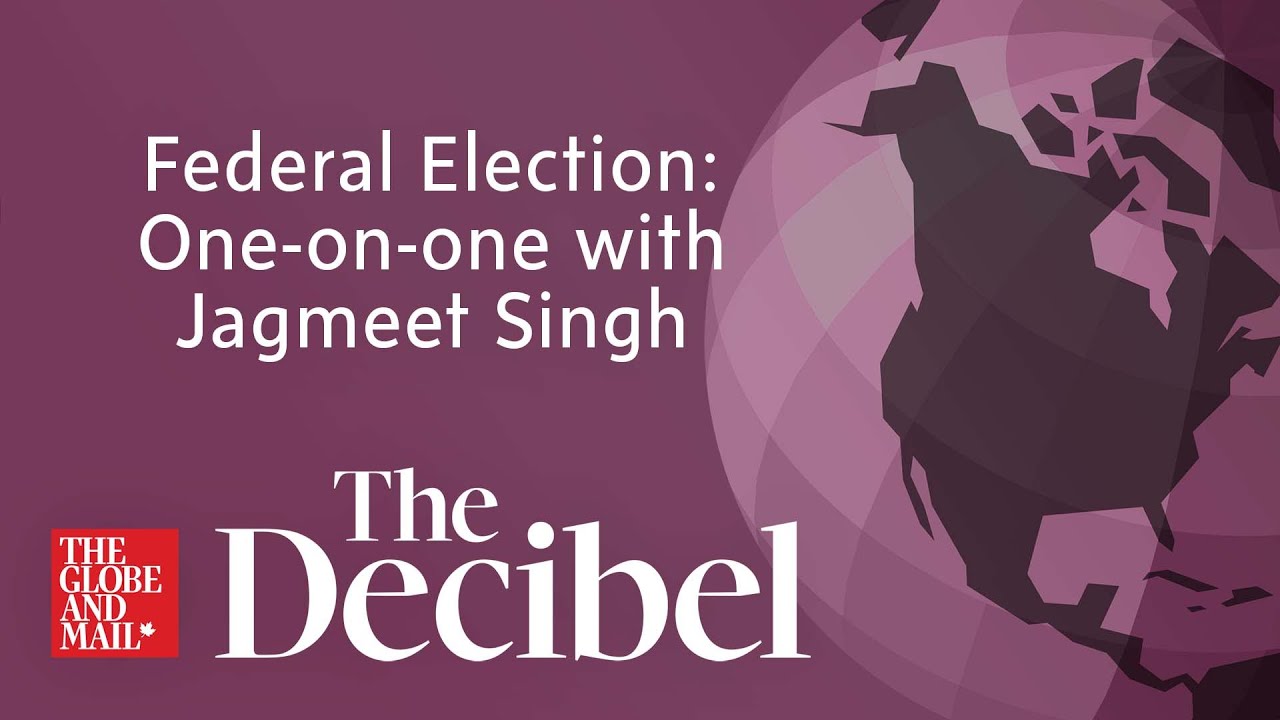 Federal Election: One-on-one with Jagmeet Singh