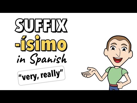 Spanish Bite - The Suffix -ísimo for very, really, extremely