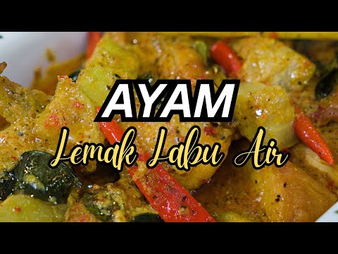 Ayam Lemak Labu Air