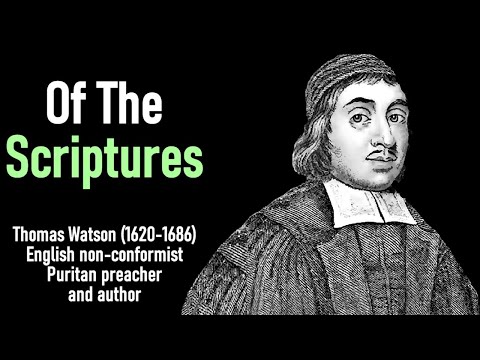 Of the Scriptures (from A Body of Practical Divinity) - Puritan Thomas Watson