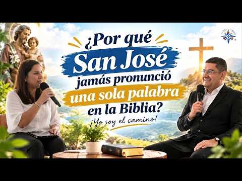 ¿Por qué San José jamás pronunció una sola palabra en la Biblia? | Yo soy el camino.