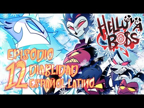 HELLUVA BOSS - T2: CAPÍTULO 12 - FINAL // DIABLIDAD - FANDUB ESPAÑOL LATINO