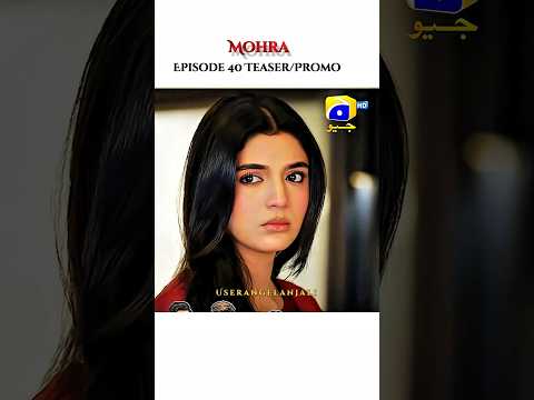 Mohra Episode 40 Teaser/Promo #laibakhan #mohra #youtubeshorts #trending #shorts #viral #viralvideo