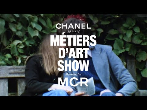 2023/24 Métiers d'art Show - A Taste of Manchester — CHANEL Shows