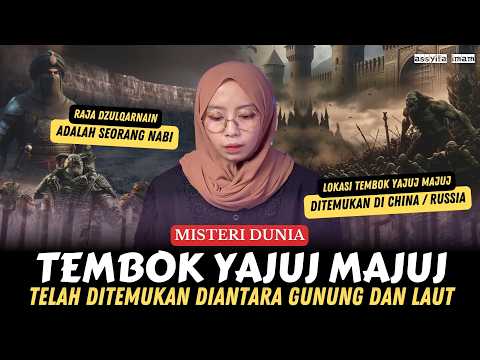 LOKASI TEMBOK YAJUJ DAN MAJUJ TELAH DITEMUKAN ? FAKTA ATAU MITOS • MISTER TEMBOK DZULQARNAIN