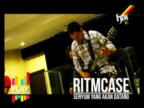 Play Your Demo - RitmCase Senyum Yang Akan Datang
