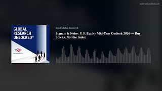 Signals & Noise: U.S. Equity Mid-Year Outlook 2026 — Buy Stocks, Not the Index