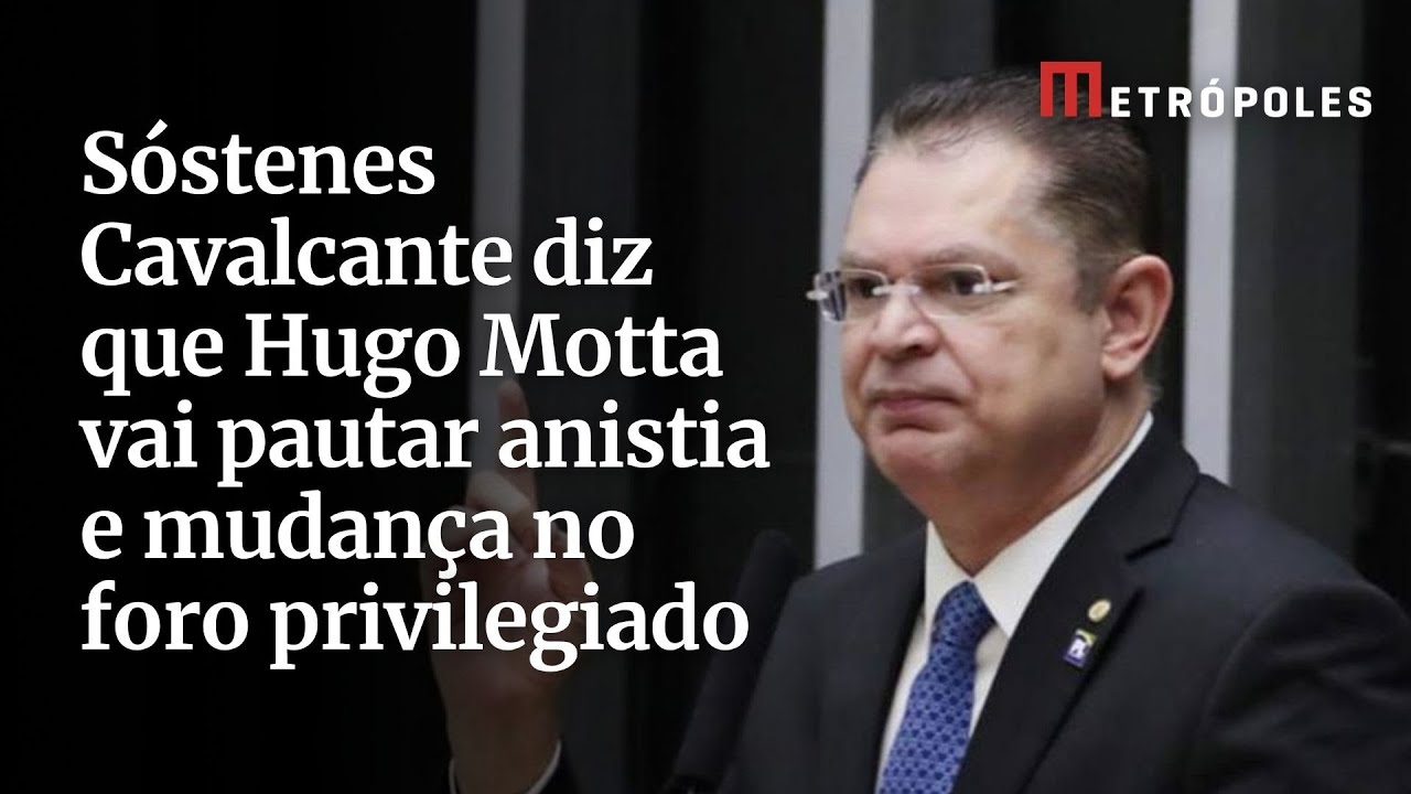 Sóstenes Cavalcante diz que Hugo Motta vai pautar anistia e mudança no foro privilegiado