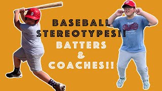 Big Boy Baseball: Stereotypes Batters & Coaches!