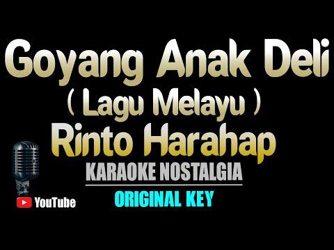 GOYANG ANAK DELI – Rinto Harahap [ KARAOKE MELAYU ] Original Female