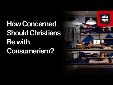 How Concerned Should Christians Be with Consumerism? // Ask Pastor John