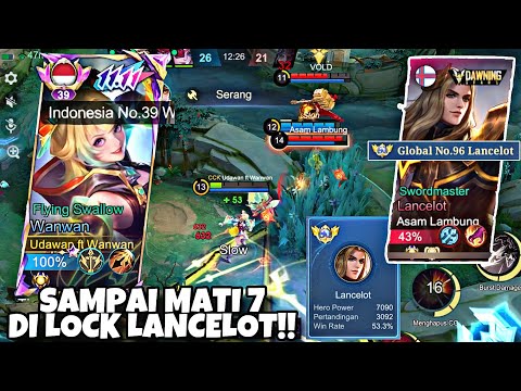 WANWAN GW SAMPAI MATI 7!! DI LOCK SAMA GLOBAL LANCELOT?! INI SIH BERAT SIH! GLOBAL WANWAN MLBB