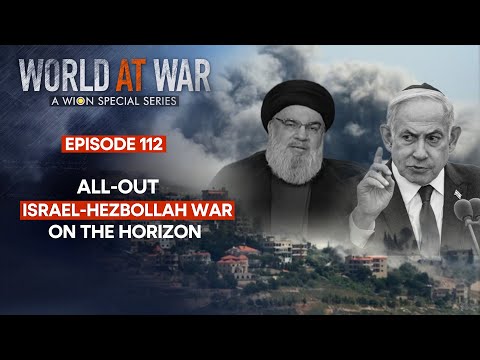 All-out war between Israel and Iran-aligned Hezbollah imminent |  | World At War