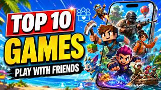 Top 10 BEST Mobile Games to Play w/ Friends - Summer 2026