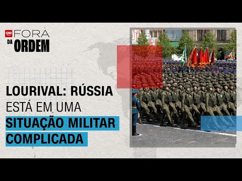 ​Rússia está em uma situação militar complicada, analisa Lourival | Fora da Ordem