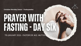 Prayer With Fasting Service | Day Six | January 8th, 2026