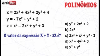 QUAL VALOR DA EXPRESSÃO X + Y  - 2Z? POLINÔMIOS / EXPRESSÃO ALGÉBRICA #polinomios #encceja #algebra