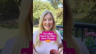 College Parent Advice I Didn’t Know I Needed - Part 2