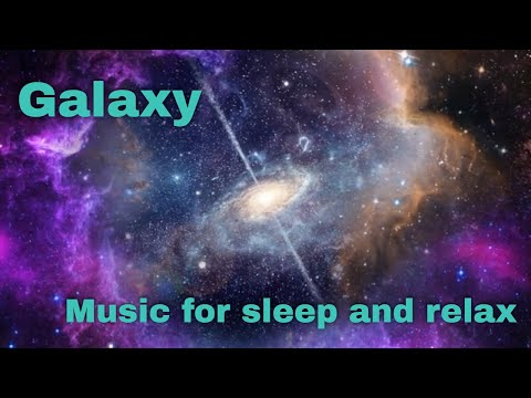 10 hours of relaxing music for relief, sleep, meditation, study - Galaxy
