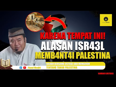 Inilah mengapa Israel mengakui Palestina sebagai Tanahnya - Ustadz Abu Humairoh