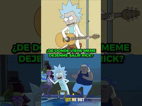 ¿<strong>DE</strong> DONDE VIENE EL MEME <strong>DE</strong> DEJENME SALIR (LET <strong>ME</strong> OUT) <strong>DE</strong> RICK Y MORTY #shorts