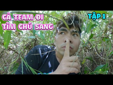Thử Thách Trốn Tìm Cả Team Đi Tìm Chú Sang Trong Khu Du Lịch Tập 1