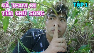 Thử Thách Trốn Tìm Cả Team Đi Tìm Chú Sang Trong Khu Du Lịch Tập 1