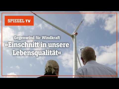 Die Windrad-Wut: Bürger gegen neue Riesen-Räder | SPIEGEL TV
