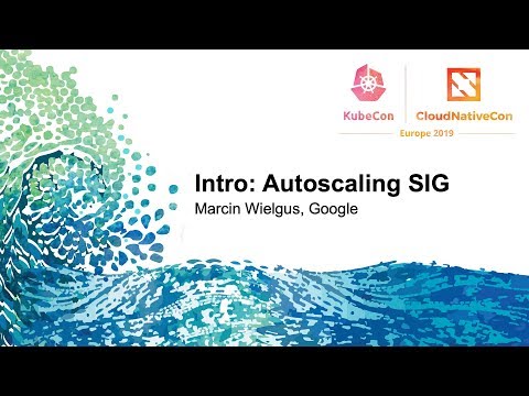 Intro: Autoscaling SIG