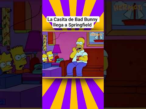 La Casita de Bad Bunny llega a Springfield!🏠🐰😅 #doblaje #parodia #simpsons #homer #badbunny #parati