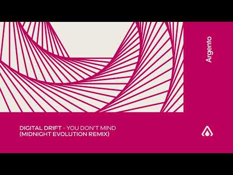 Digital Drift - You Don't Mind (Midnight Evolution Remix)