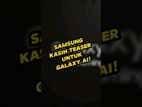 Samsung nge-tease Galaxy AI