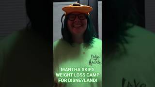 MANTHA SKIPS WEIGHT LOSS CAMP FOR DISNEYLAND! #tonytornado #weightloss #disneyland #comedy