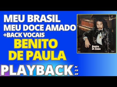 MEU BRASIL MEU DOCE AMADO + BACK VOCAIS – BENITO DE PAULA – PLAYBACK KARAOKE DEMONSTRAÇÃO