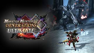[07] On reprend la Volto Hache ? La galère - Monster Hunter Generations Ultimate