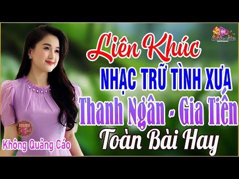 THANH NGÂN - GIA TIẾN ➤LK Song Ca Bolero Trữ Tình Hay Nhất 2022 THỨC GIẤC NGHE NGAY HAY MÊ MẨN