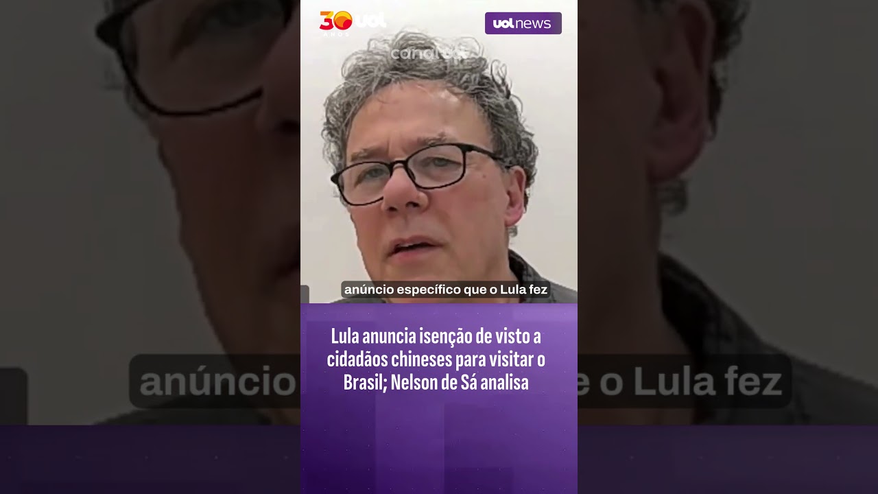 Brasil isenta visto para cidadãos chineses; Nelson de Sá analisa impactos